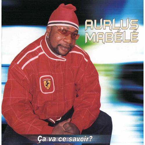 Aurlus Mabélé - Ça Va Ce Savoir