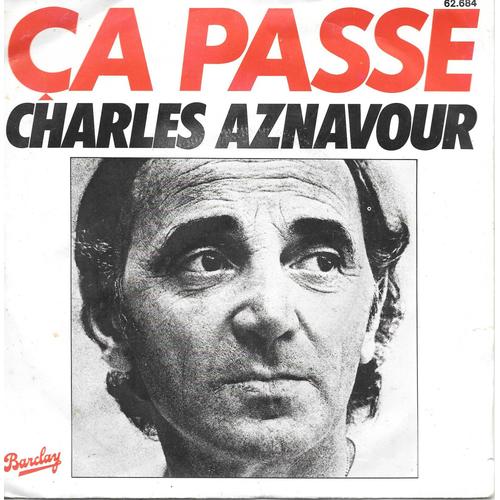 Charles Aznavour : Ca Passe / L'amour, Bon Dieu L'amour [Vinyle 45 Tours 7"] 1980