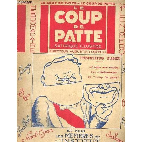 Le Coup De Patte Satirique Illustré N°1 13 Mai 1931 - L Idiot - Les Electeurs De Briand Loucheur, De Fels, L Abbé Haefy Et Les Autonomistes - Petite Histoire De Doumergue - Martini Cocktails - La Main(...)
