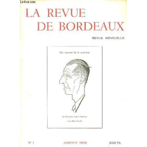 La Revue De Bordeaux N°1 Janvier 1955 - Jacques Chaban-Delmas Maire De Bordeaux Par Jean Samazeuilh - Palais En Folie - Le Professeur Maurice Duverger - Les Prochaines Élections Au Conseil Général -(...)