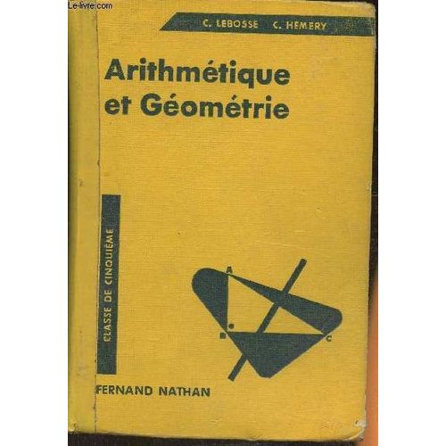 Arithmétique Et Géométrie- Classe De 5e Des Lycées Et Collèges Et Cours Complémentaires (Programmes 1957-1958)