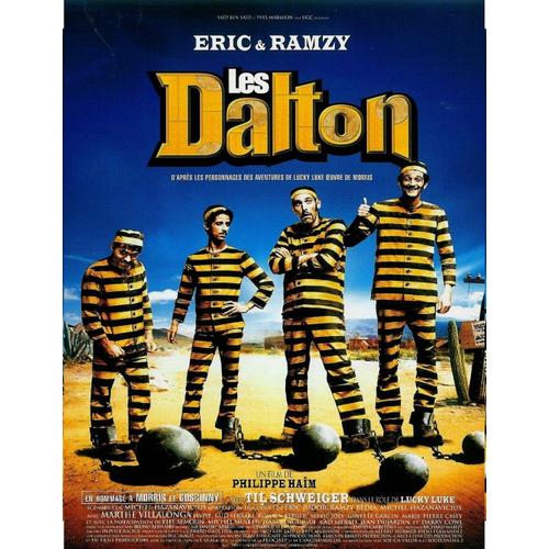 Les Dalton - Affiche Originale De Cinéma - Format 40x60 Cm - Un Film De Philippe Haïm Avec Eric Judor, Ramzy Bedia, Saïd Serrari, Til Schweiger, Jean Dujardin - Année 2004