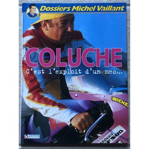 Dossier Michel Vaillant, Coluche C'est L'histoire D'un Mec