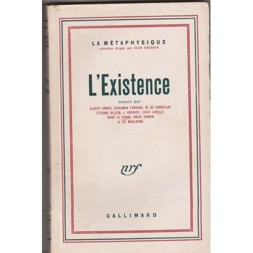 L'existence. - Albert Camus Benjamin Fondane M. De Gandillac Etienne Gilson Jean Grenier Louis Lavelle René Le Senne Brice Parain A. De Waelhens / Livres ...