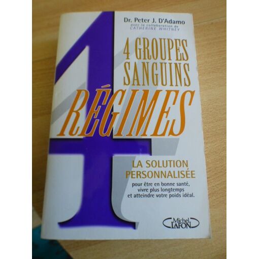 Quatre groupes sanguins 4 R&eacute;gimes