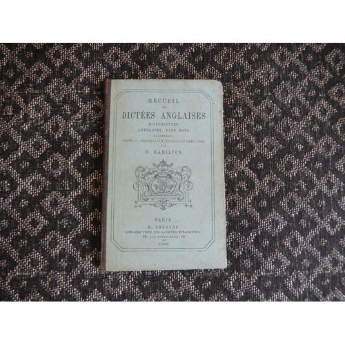 Recueil De Dictées Anglaises. Historiettes, Anecdotes, Bon Mots