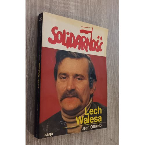 Solidarnösc Lech Walesa Ou L'été Polonais Par Jean Offredo / Editions Cana 1982 / Histoire Politique Pologne