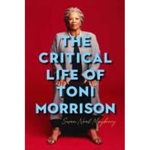 The Critical Life Of Toni Morrison