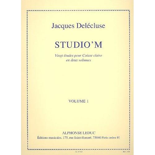 Jacques Delécluse : Studio'm - Vingt Études Pour Caisse Claire Volume 1