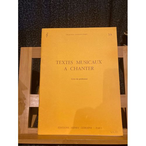 Textes Musicaux À Chanter Collection Fleurant-Voirpy Méthode Fm Éditions Lemoine Livre Du Professeur 3a