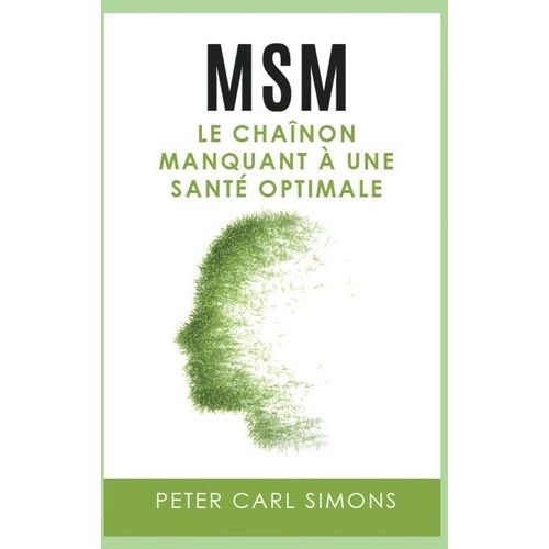 Msm - Le Chaînon Manquant À Une Santé Optimale