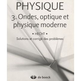 Physique - Volume 3 : Ondes, Optique Et Physique Moderne