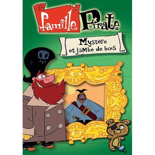 Famille Pirate - Mystère Et Jambe De Bois