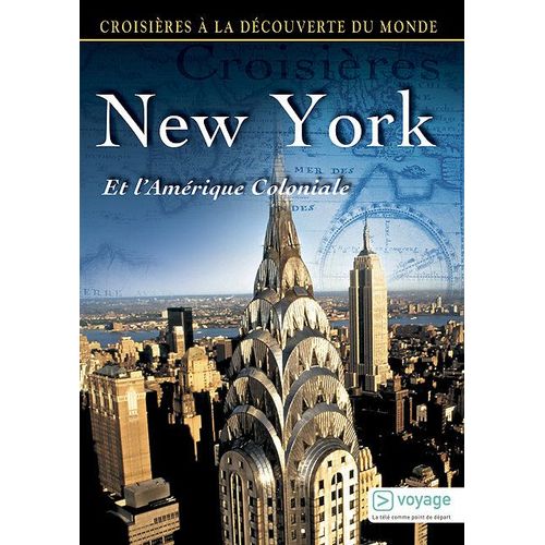 Croisières À La Découverte Du Monde - Vol. 13 : New York Et L'amérique Coloniale