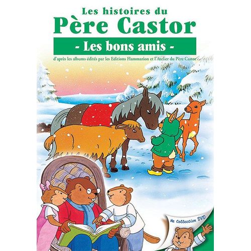 Les Histoires Du Père Castor - 1/26 - Les Bons Amis