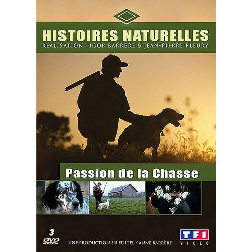 Histoires Naturelles - Passion De La Chasse