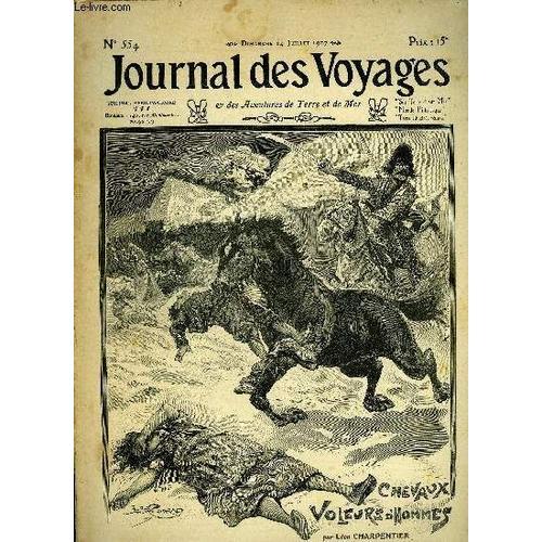 Journal Des Voyages Et Des Aventures De Terre Et De Mer N° 554 - 2e Série - Chevaux Voleurs D Hommes Par Léon Charpentier, L Archipel Des Monstres, V Par Louis Boussenard, Un Campement Chez Les(...)