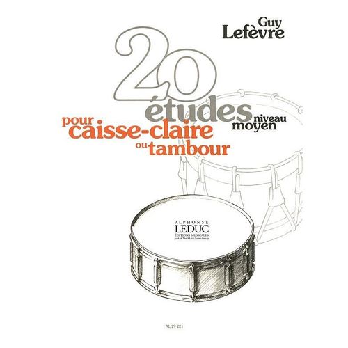 Guy Lefèvre : 20 Études Pour Caisse-Claire Ou Tambour Niveau Moyen
