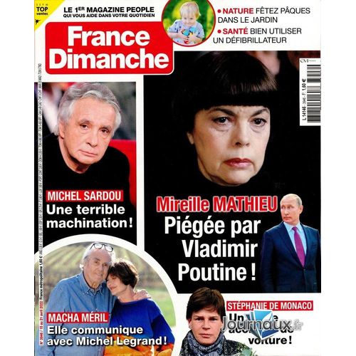 France Dimanche N° 3946 : Mireille Mathieu - Michel Sardou - Stephanie De Monaco - Macha Meril