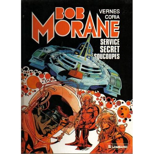 Une Aventure De Bob Morane - Tome 25 - Service Secret Soucoupes - Une Histoire Du Journal "Tintin