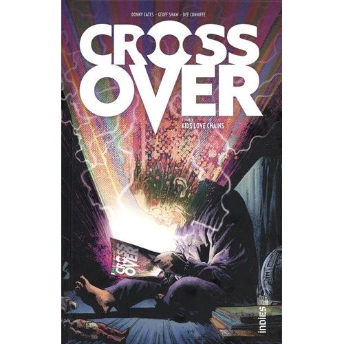 Crossover - Tome 1 - Kids Love Chains