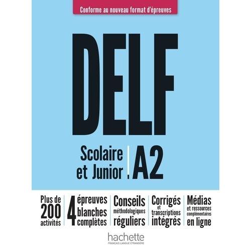 Delf Scolaire Et Junior A2 - Conforme Au Nouveau Format D'épreuves