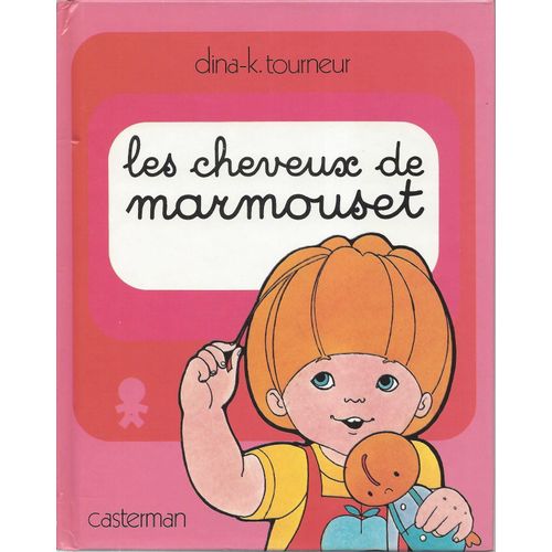 Les Cheveux De Marmouset - Dina-K Tourneur - Casterman