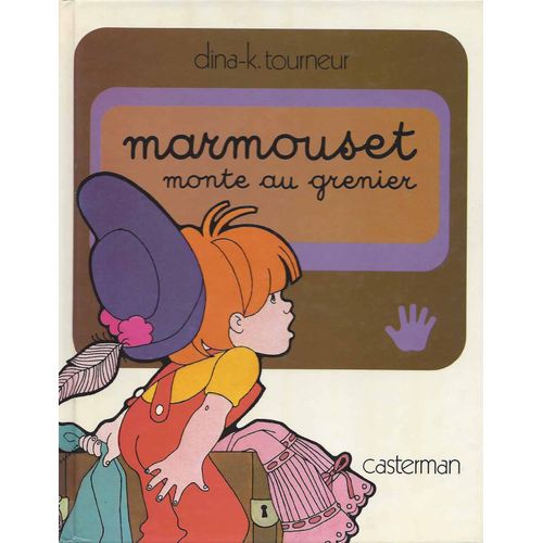 Marmouset Monte Au Grenier - Dina-K Tourneur - Casterman