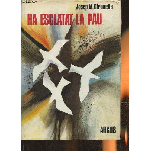 Ha Esclatat La Pau- Novel.La