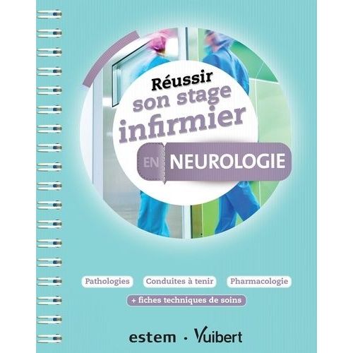 Réussir Son Stage Infirmier En Neurologie