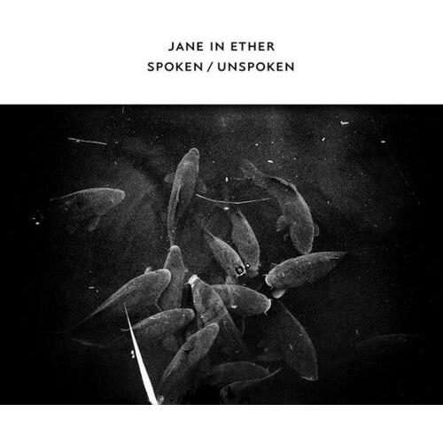 Jane In Ether - Spoken / Unspoken [Cd]