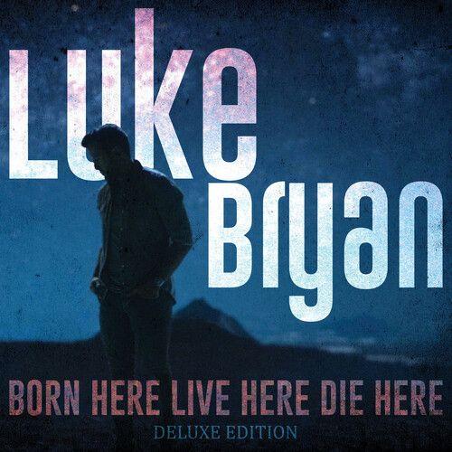 Luke Bryan - Born Here Live Here Die Here [Cd] Deluxe Ed