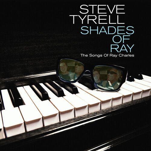 Steve Tyrell - Shades Of Ray: The Songs Of Ray Charles [Cd]