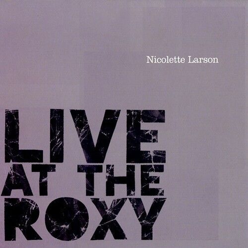 Nicolette Larson - Live At The Roxy [Cd]