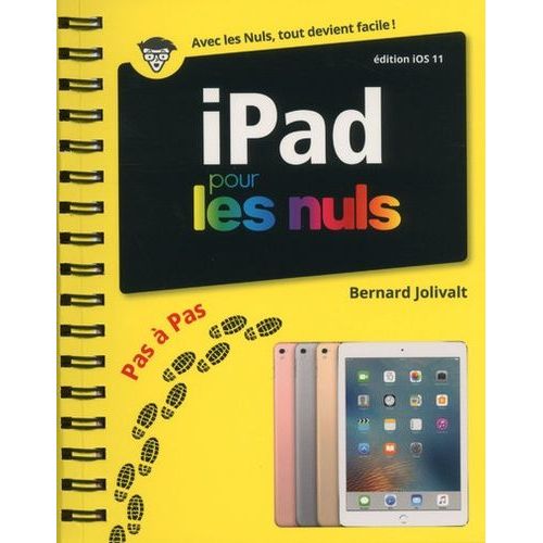 Ipad Et Ios 11 Pas-À Pas Pour Les Nuls