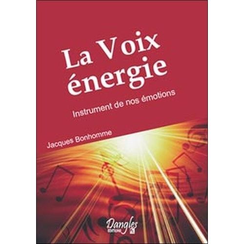 La Voix Énergie - Instrument De Nos Émotions