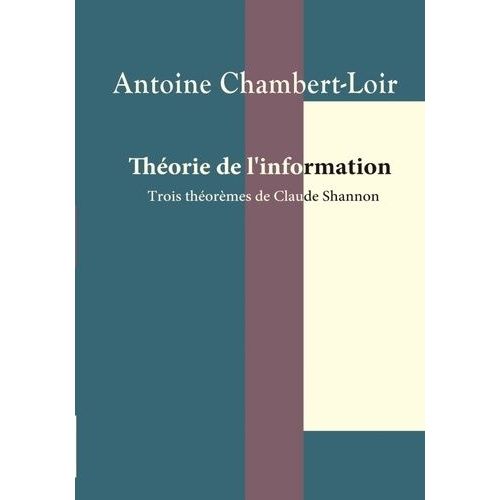 Théorie De L'information - Trois Théorèmes De Claude Shannon