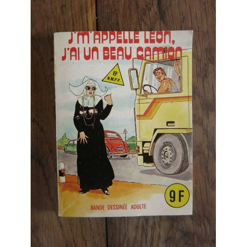 Les Cornards 14. J'm'appelle Léon, J'ai Un Beau Camion. Elvifrance. 1983