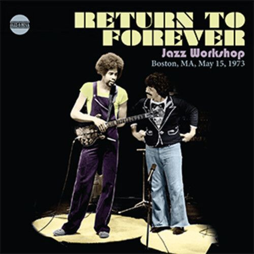 Return To Forever - Jazz Workshop, Boston, Ma, May 15 1973 [Cd] Uk - Import