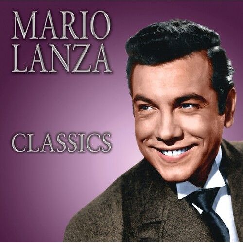 Mario Lanza - Mario Lanza Classics [Cd]