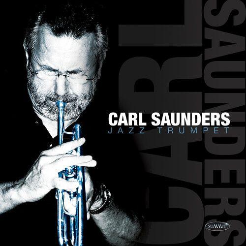 Carl Sanders - Carl Saunders, Jazz Trumpet [Cd]