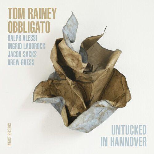 Tom Rainey Obbligato - Untucked In Hannover [Cd]