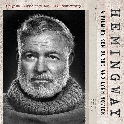 Ken Burns - Hemingway: A Film By Ken Burns And Lynn Novick (Original Music From