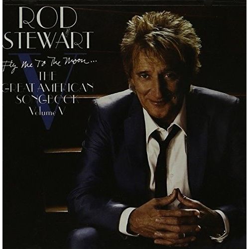 Rod Stewart - Fly Me To The Moon The Great American Songbook Volume V [Cd]