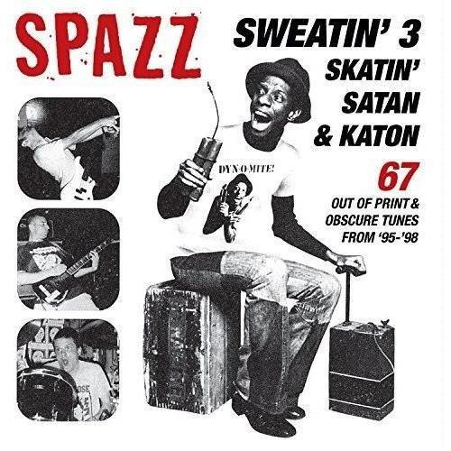 Spazz - Sweatin 3: Skatin' Satan & Katon [Cd]