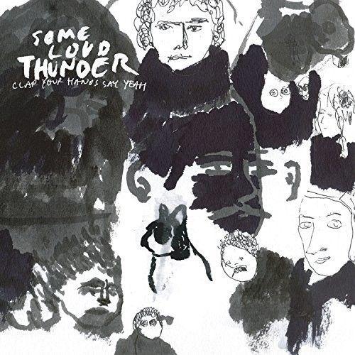 Clap Your Hands Say - Some Loud Thunder (10th Anniversary Edition) [Cd]