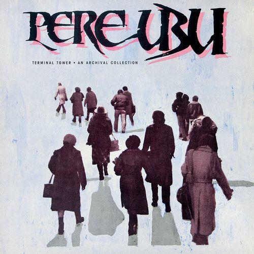 Pere Ubu - Terminal Tower [Vinyl]
