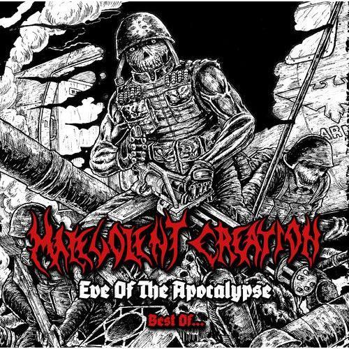 Malevolent Creation - Eve Of The Apocalypse [Cd]