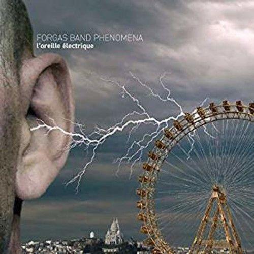 Forgas Band Phenomen - L'oreille Electrique [The Electric Ear] [Cd]