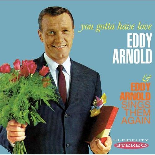 Eddy Arnold - You Gotta Have Love / Sings Them Again [Cd]